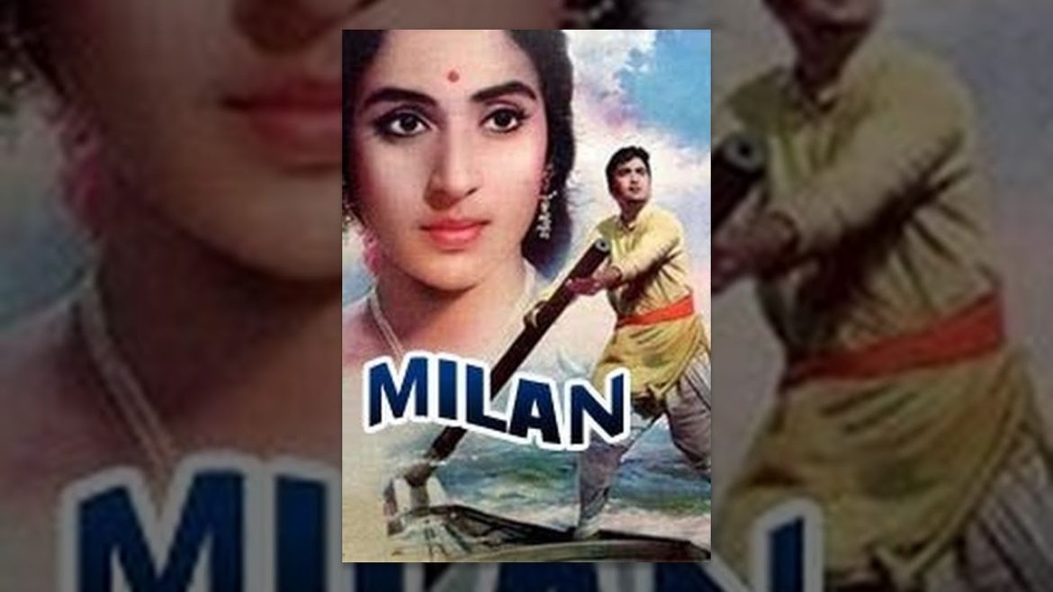Milan – Sunil Dutt, Nutan, Jamuna, Pran, Surendranath, Deven Varma – Classic Bollywood Movie Milan - Sunil Dutt, Nutan, Jamuna, Pran, Surendranath, Deven Varma - Classic Bollywood Movie