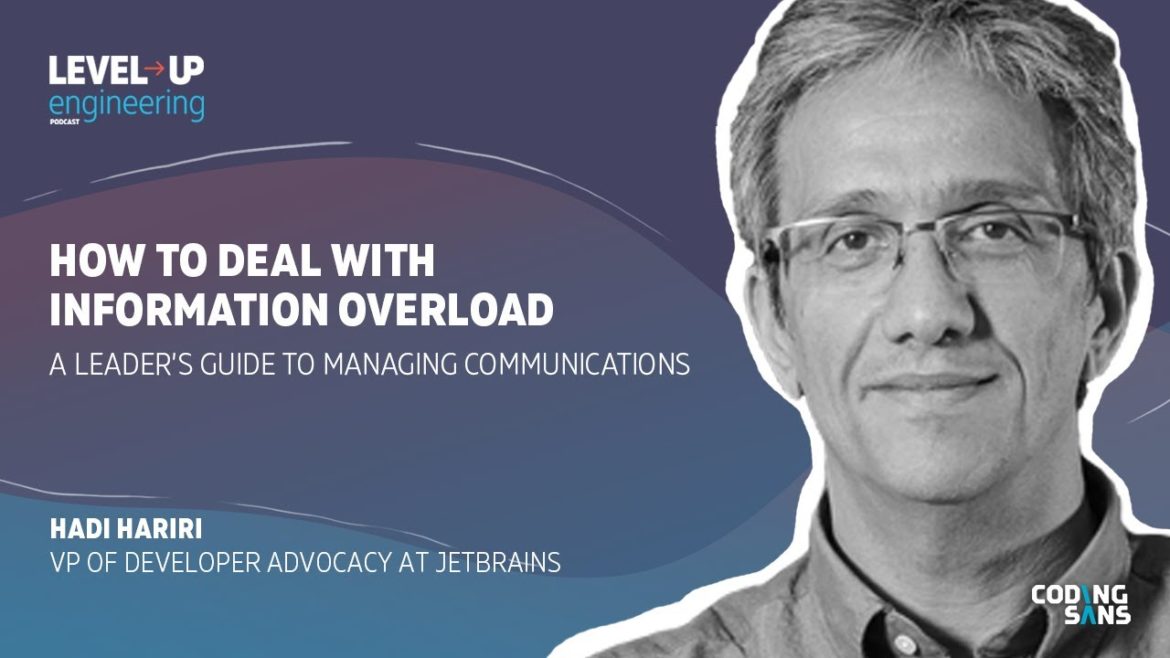 How to Deal With Information Overload – A Leader’s Guide to Managing Communications How to Deal With Information Overload - A Leader’s Guide to Managing Communications
