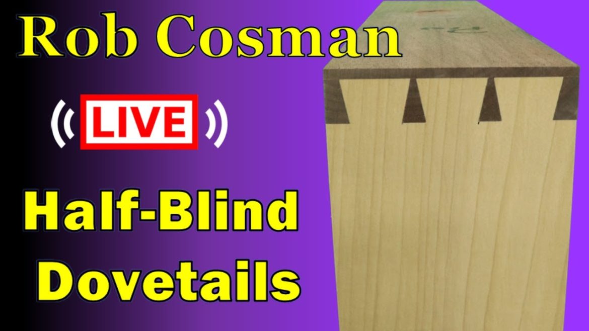 Live Event – Half Blind Dovetails (7 January 2023) Live Event - Half Blind Dovetails (7 January 2023)