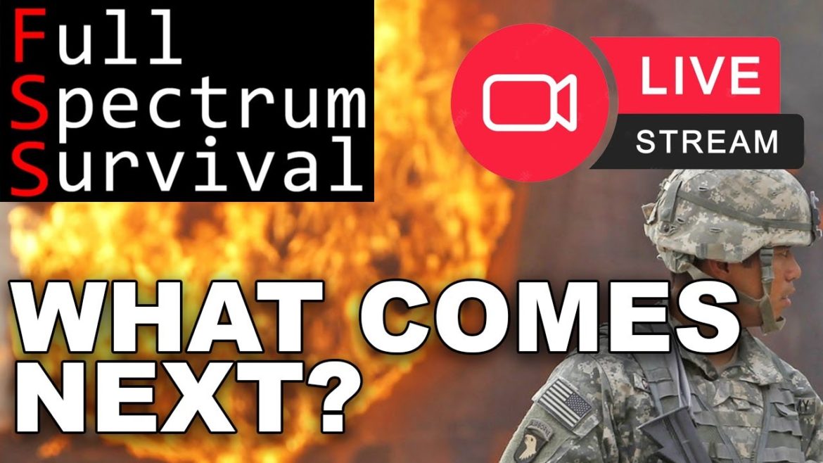 FULL SPECTRUM SURVIVAL LIVE - IT'S ALL OVER! BACK TO REALITY part 2 of what comes next