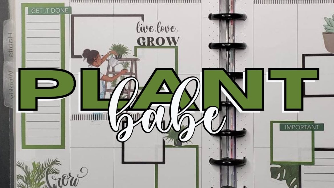 PLANTS FOR MY BIRTHDAY WEEK | HAPPY PLANNER PLAN WITH ME VERTICAL