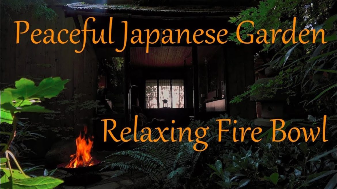 Peaceful Japanese Garden with Relaxing Fire Bowl Sounds Peaceful Japanese Garden with Relaxing Fire Bowl Sounds
