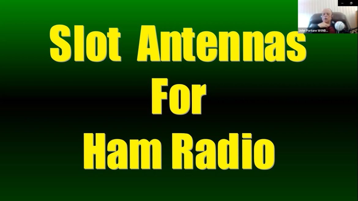 Slot Antennas for Ham Radio