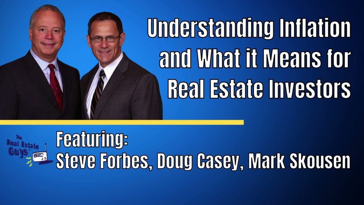 Understanding Inflation and What it Means for Real Estate Investors Understanding Inflation and What it Means for Real Estate Investors