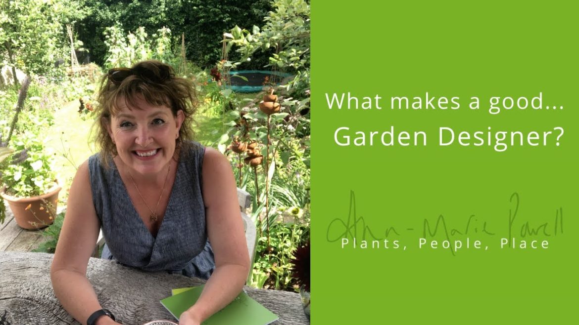 What makes a good garden designer? What makes a good garden designer?