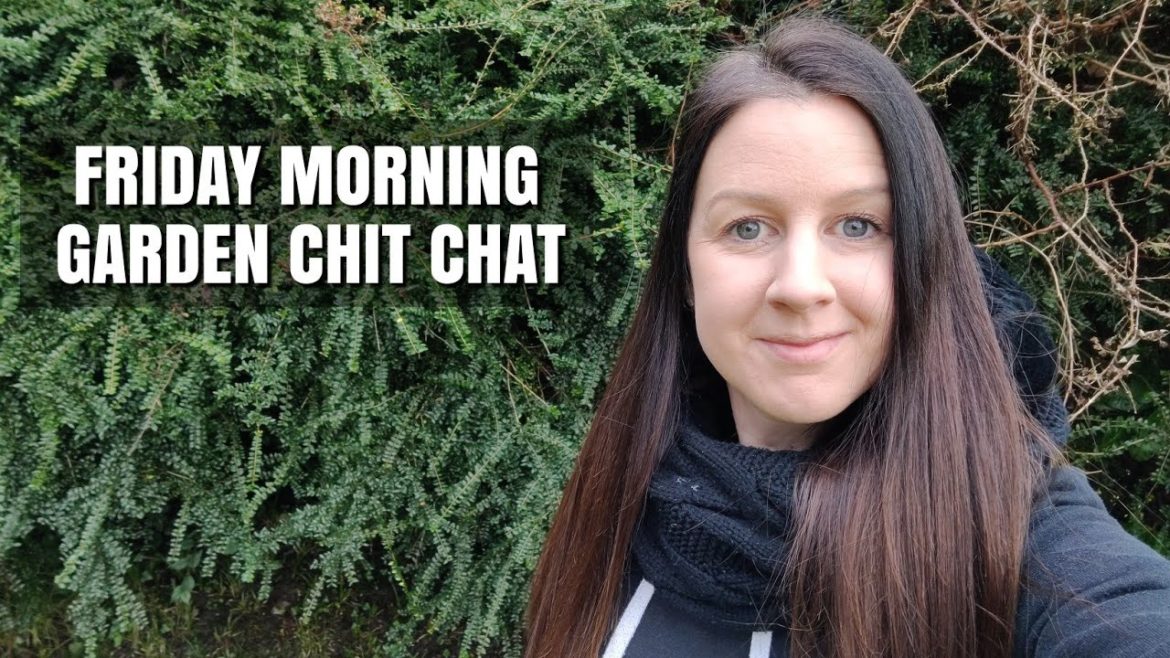 Gardening Chit Chat Gardening Chit Chat