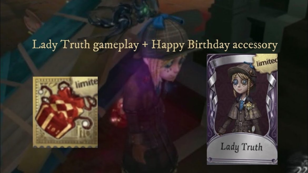[IDENTITY V] Lady Truth & Happy Birthday accessory | Gardener