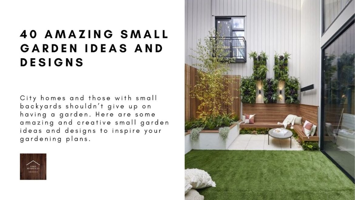 40 Amazing Small Garden Ideas and Designs