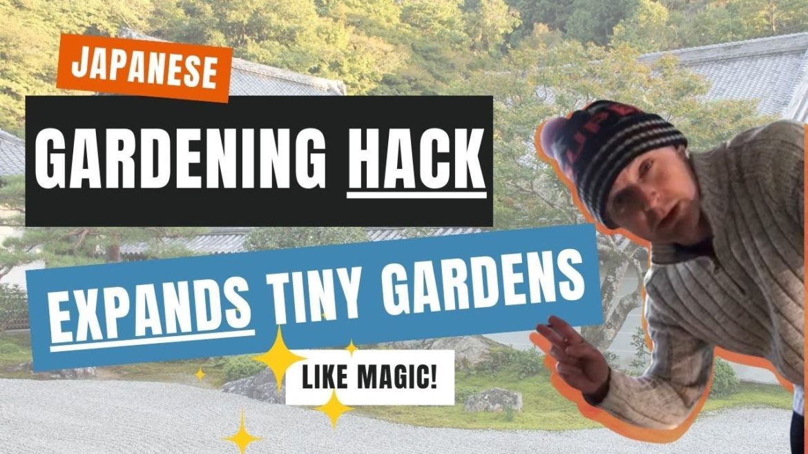 Japanese Gardening Hack Expands Tiny Gardens – Like Magic! Japanese Gardening Hack Expands Tiny Gardens - Like Magic!
