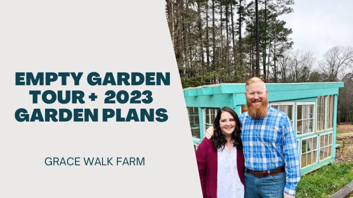 Empty Garden Tour – Planning The Garden For 2023 Empty Garden Tour - Planning The Garden For 2023