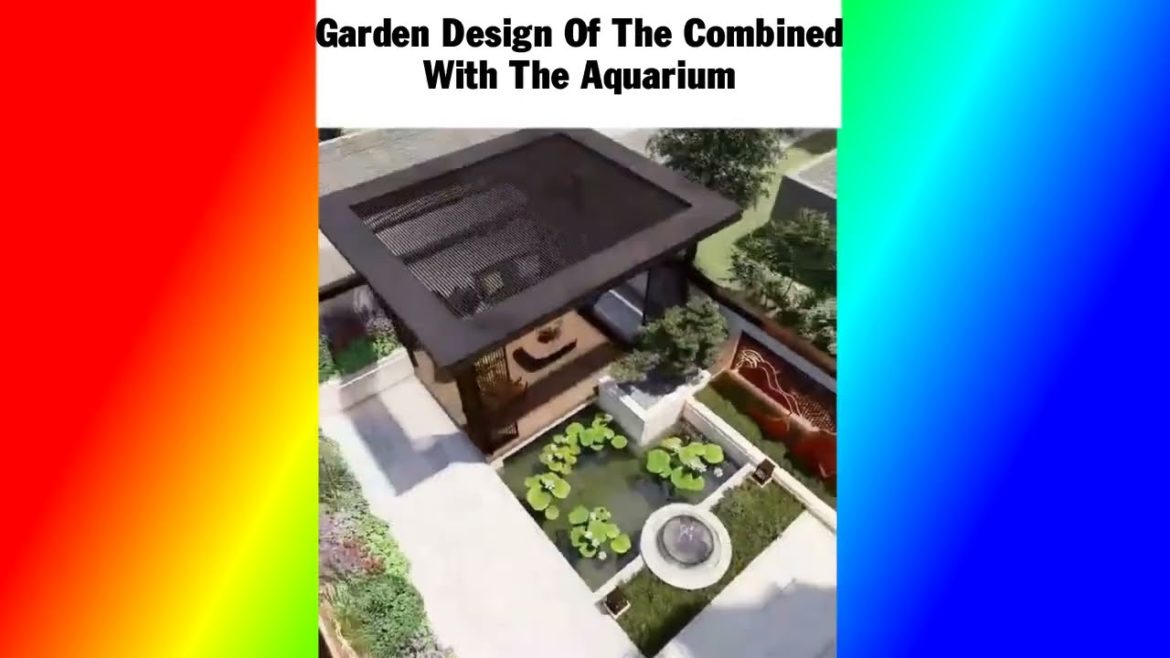 Great Ideas || Garden Design Of The Combined With The Aquarium►Smart Home ►
