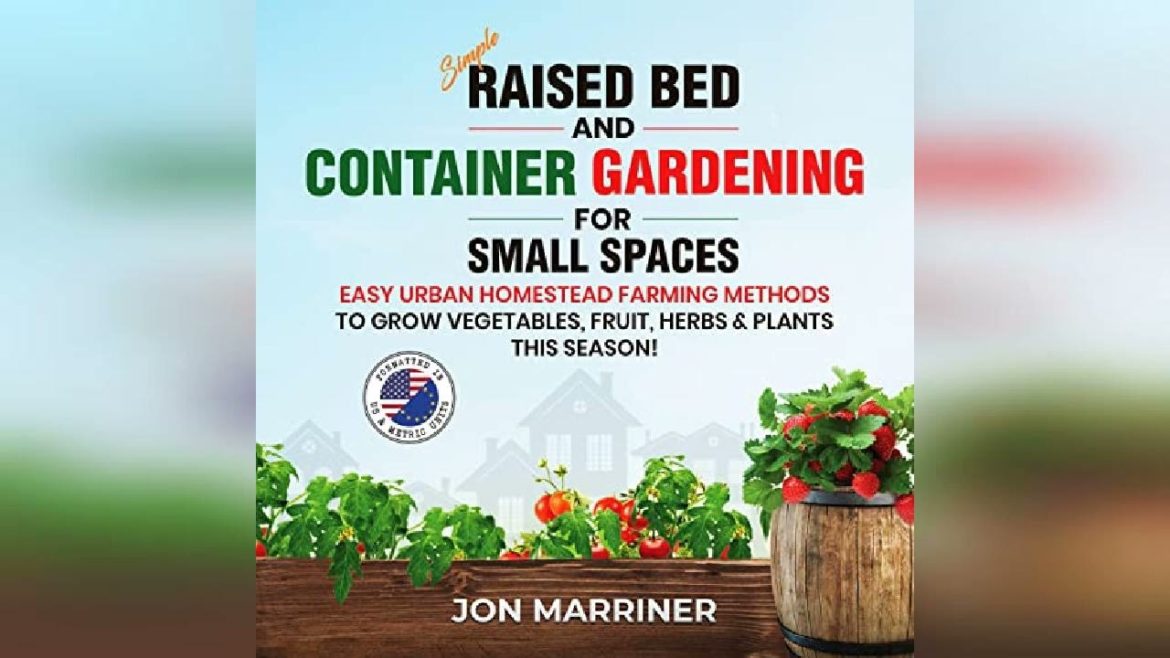 Simple Raised Bed and Container Gardening for Small Spaces: Easy Urban… | Audiobook Sample Simple Raised Bed and Container Gardening for Small Spaces: Easy Urban... | Audiobook Sample