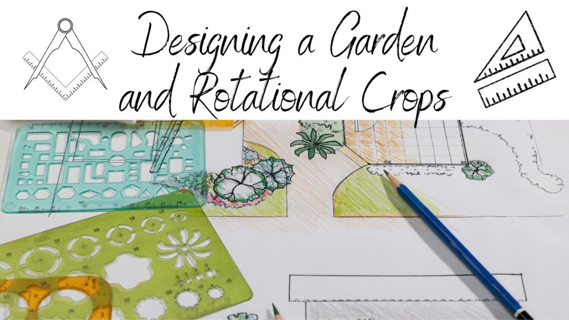 Part 2 – Designing your Garden | Planning Rotation Crops #designanewgarden #newgarden #newhomestead Part 2 - Designing your Garden | Planning Rotation Crops #designanewgarden #newgarden #newhomestead