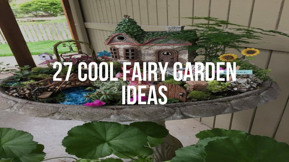 🔴 27 Cool FAIRY GARDEN IDEAS 🔴 27 Cool FAIRY GARDEN IDEAS