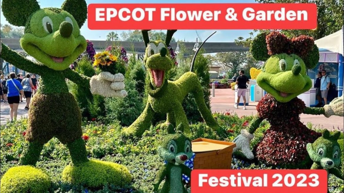 EPCOT FLOWER & GARDEN FESTIVAL PREVIEW 2023 EPCOT FLOWER & GARDEN FESTIVAL PREVIEW 2023