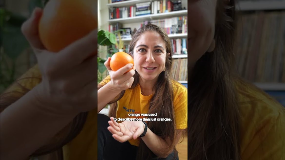 Which Came First, the Color Orange or an Orange?