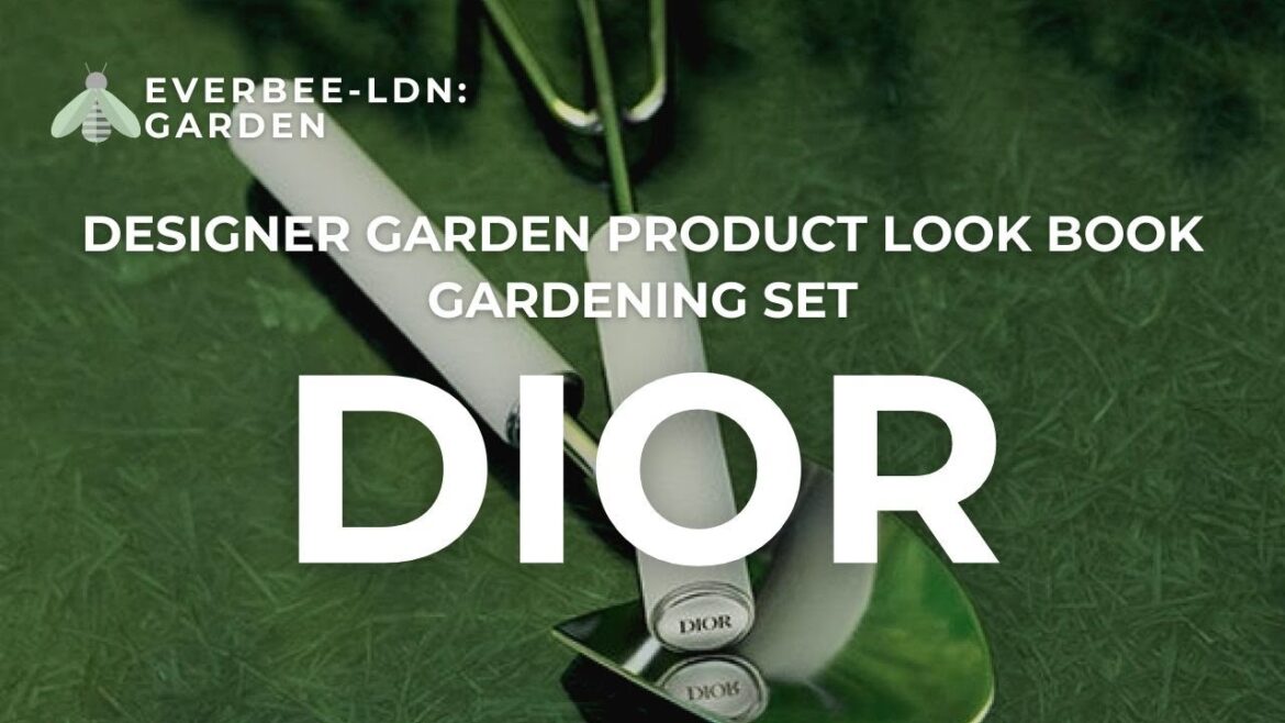 Dior Gardening Set (Garden accessories 2) Look Book π³ | EVERBEE – Ldn: GARDEN Dior Gardening Set (Garden accessories 2) Look Book π³ | EVERBEE - Ldn: GARDEN