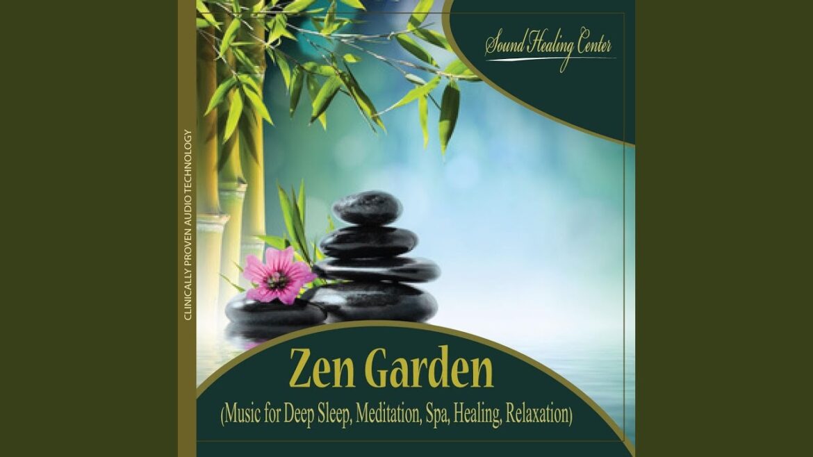 Zen Garden (Music for Deep Sleep, Meditation, Spa, Healing, Relaxation) Zen Garden (Music for Deep Sleep, Meditation, Spa, Healing, Relaxation)