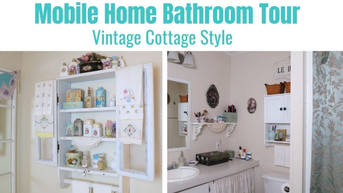 Single Wide Mobile Home Bathroom Tour Vintage Cottage Style, Bathroom Garden Tub, Older Mobile Home