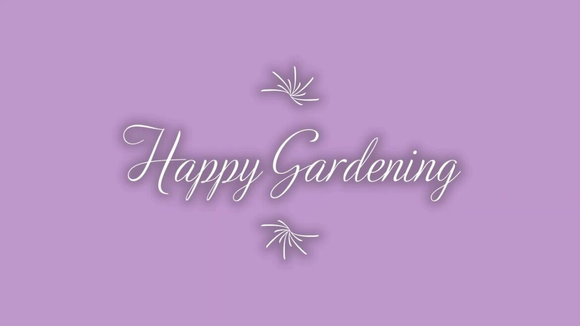 Happy Gardening (Container gardening above ground) Happy Gardening (Container gardening above ground)