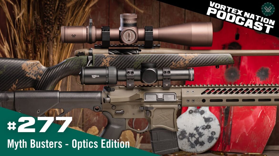 Ep. 277 | Myth Busters – Optics Edition Ep. 277 | Myth Busters - Optics Edition