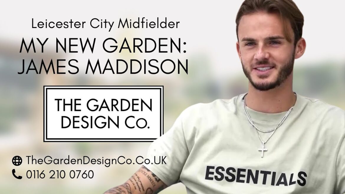 Leicester City Midfielder My New Garden James Maddison
