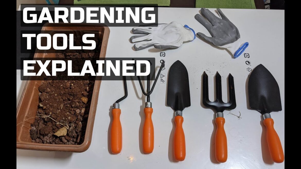 Gardening Tools Explained | Common Gardening Tools and their Use