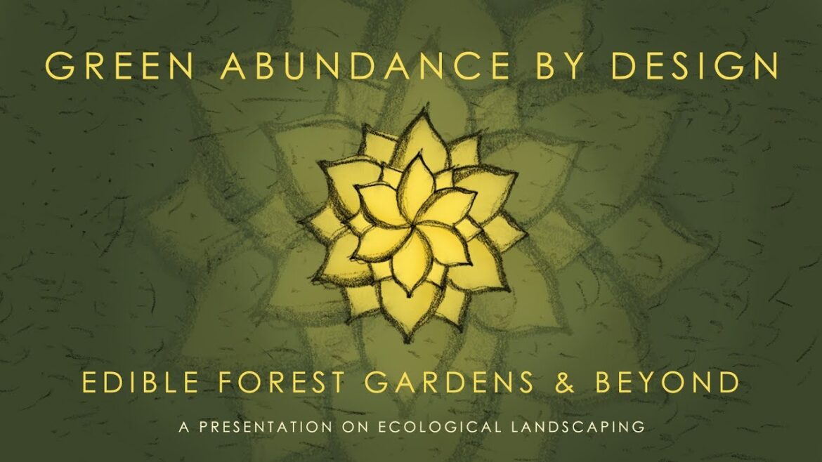 Edible Forest Gardens and Beyond an Ecological Landscaping Presenation