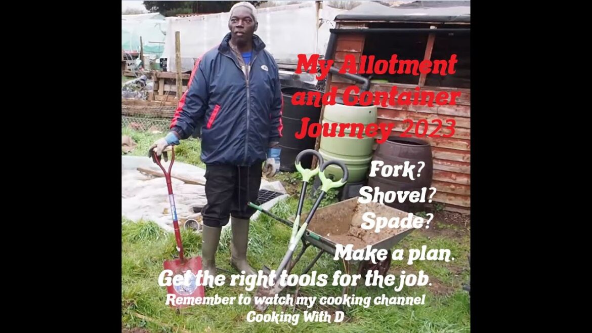 D.W.W. Gardening 2023 Allotment and Container Diaries - Have a Plan and the Right Tools for the Job