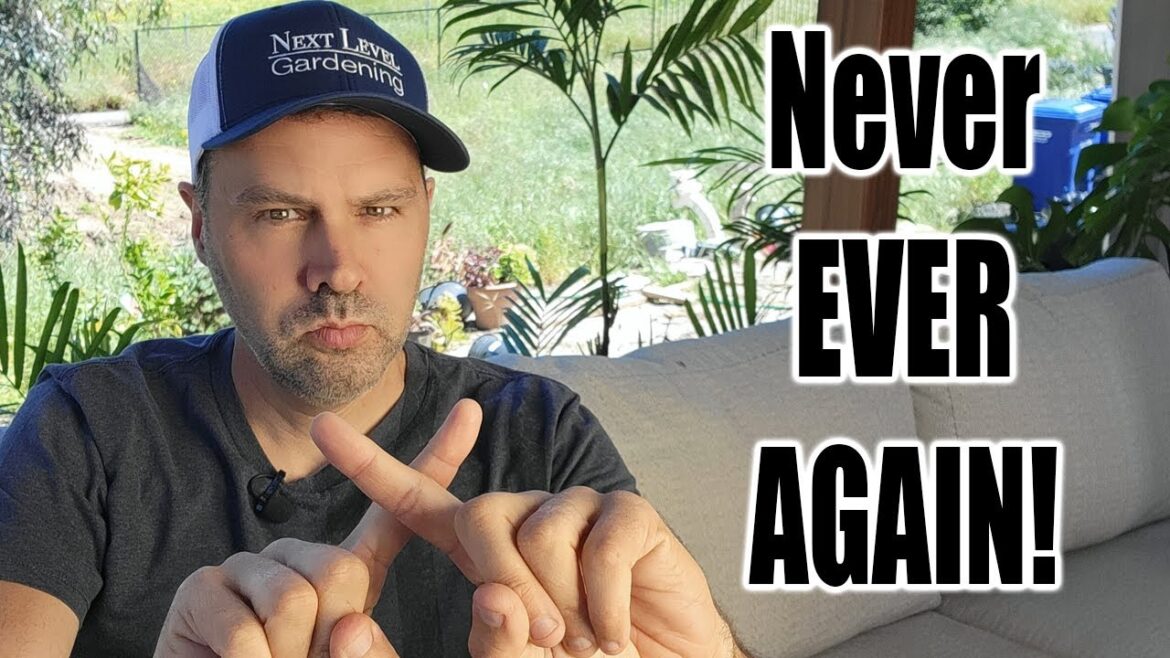 California Garden TV: 8 Crops I Will NEVER Grow Again! 8 Crops I Will NEVER Grow Again!