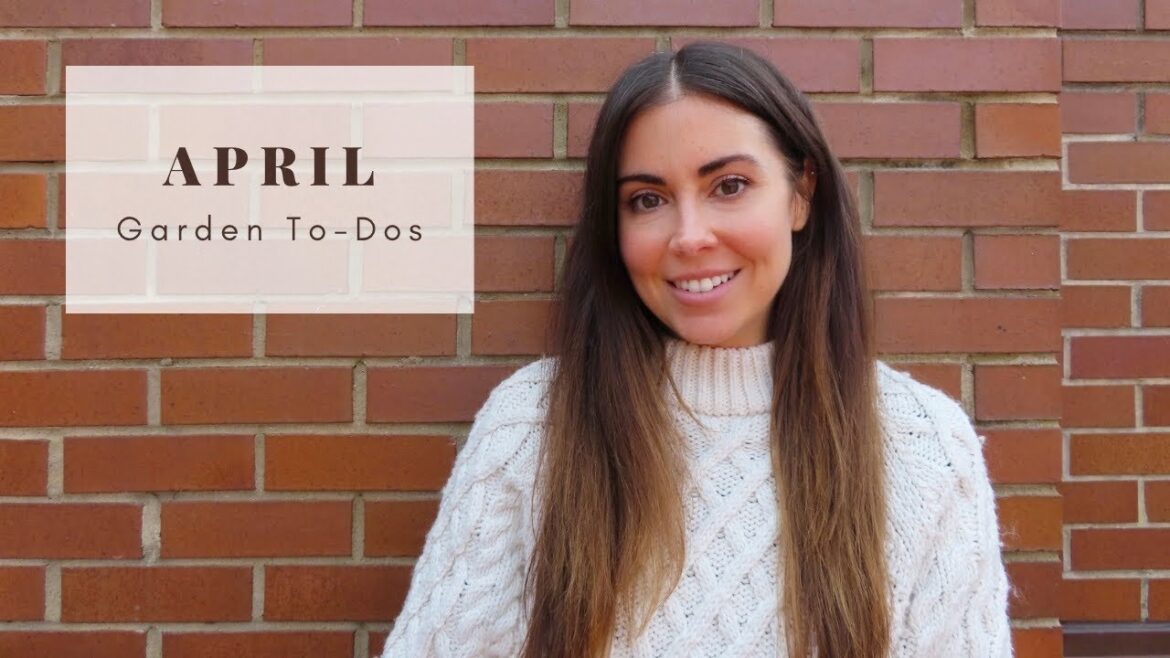 April Garden To Do List | Container Gardening Zone 6a