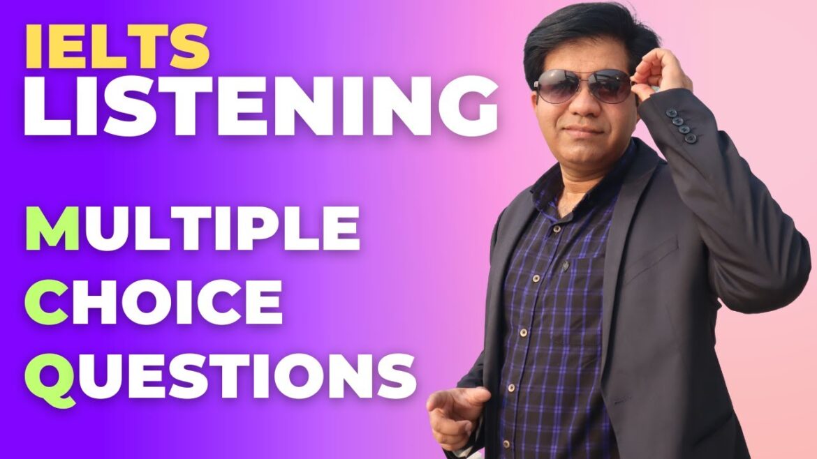 IELTS Listening - Multiple Choice Questions By Asad Yaqub