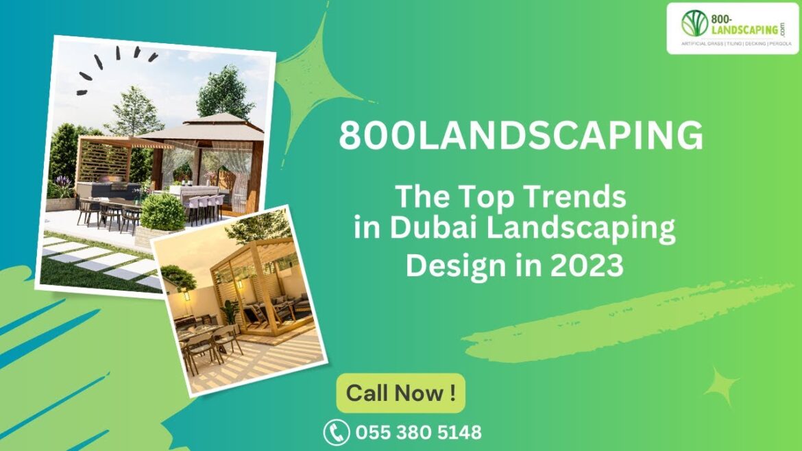 The Top Trends in Dubai Landscaping Design in 2023 The Top Trends in Dubai Landscaping Design in 2023