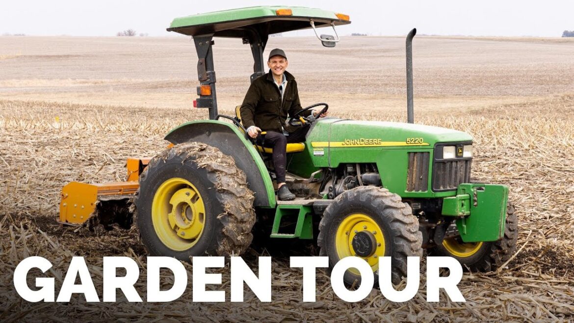 Using the Tractor to Till My Field + Early Spring Garden Tour