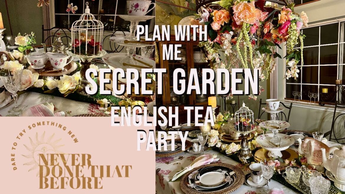 SECRET GARDEN ENGLISH TEA PARTY - Plan with Me  - Decor - Hacks - Planning Ideas - Thrift Haul