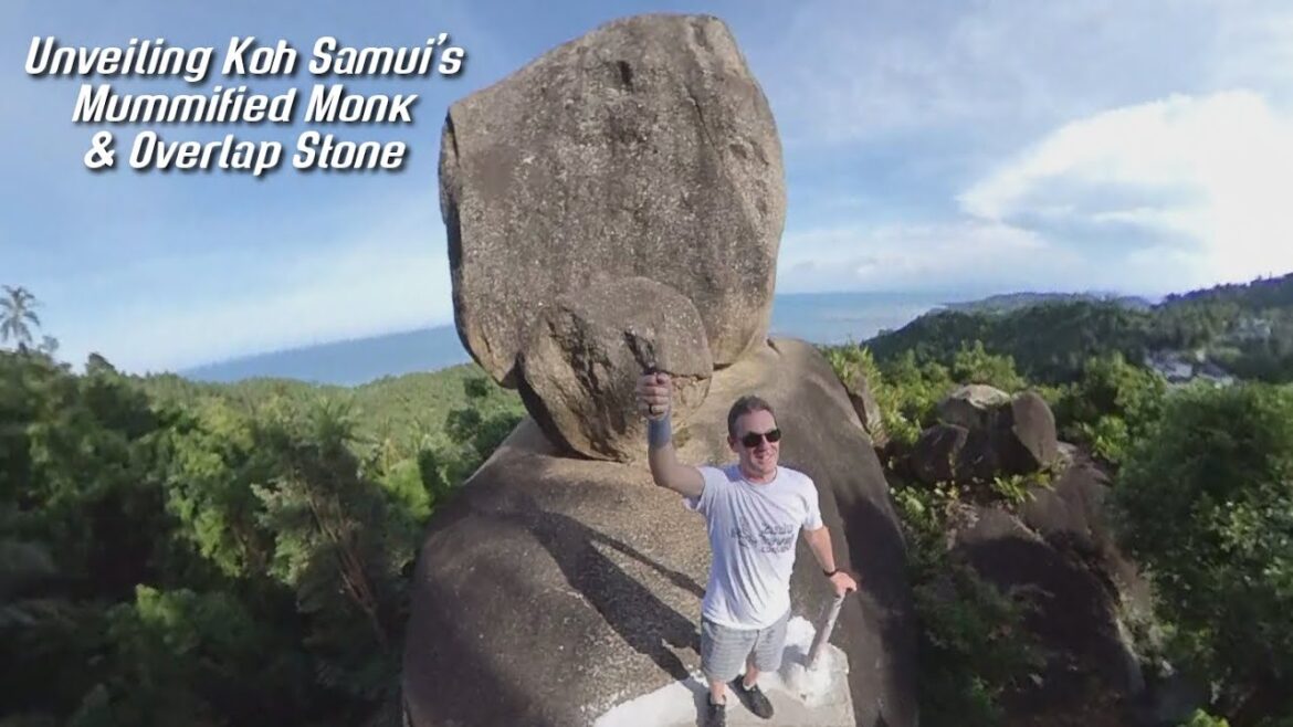 From Chills to Thrills: Our Encounter with Koh Samui’s Mummified Monk and Overlap Rock! From Chills to Thrills: Our Encounter with Koh Samui's Mummified Monk and Overlap Rock!
