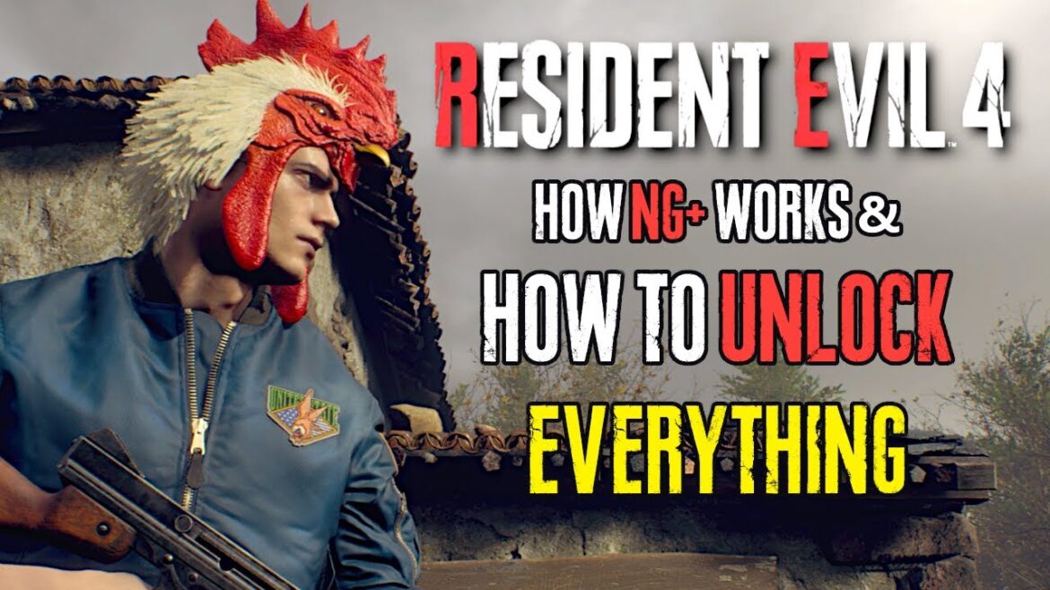 HOW TO UNLOCK EVERYTHING in RESIDENT EVIL 4 REMAKE & HOW NG+ WORKS HOW TO UNLOCK EVERYTHING in RESIDENT EVIL 4 REMAKE & HOW NG+ WORKS