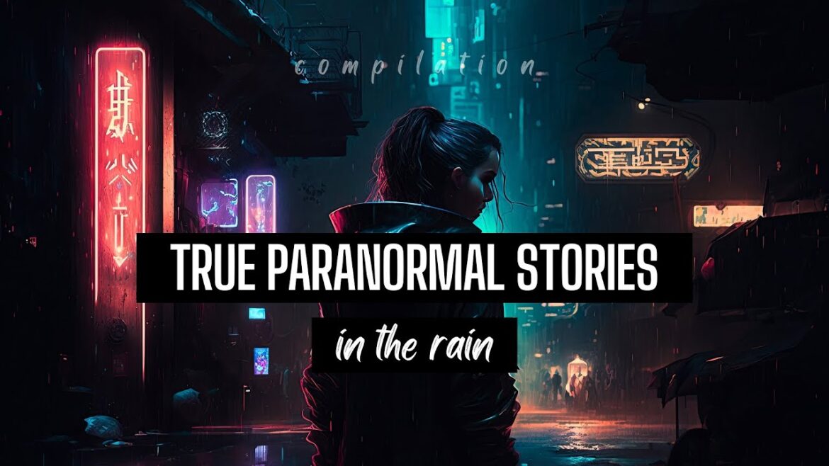 TRUE Paranormal Stories in the Rain | COMP | @RavenReads TRUE Paranormal Stories in the Rain | COMP | @RavenReads