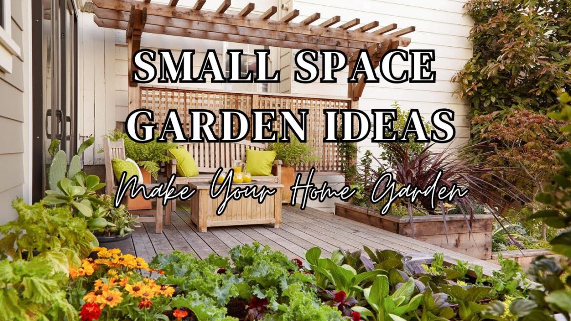 Small Space Garden Ideas Make Your Home Garden Small Space Garden Ideas Make Your Home Garden