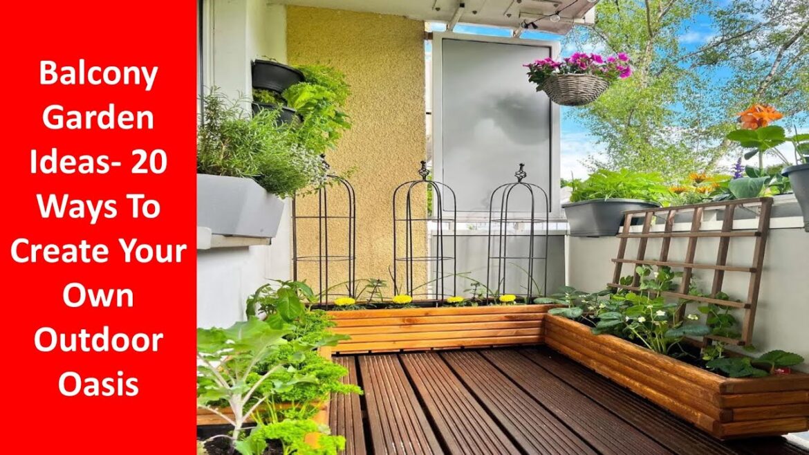 Balcony Garden Ideas  20 Ways To Create Your Own Outdoor Oasis