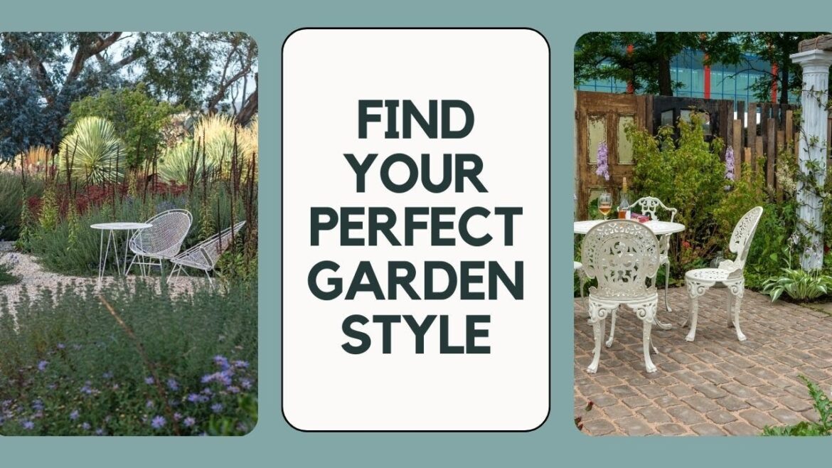 Garden style ideas – find the one that’s perfect for you Garden style ideas - find the one that's perfect for you