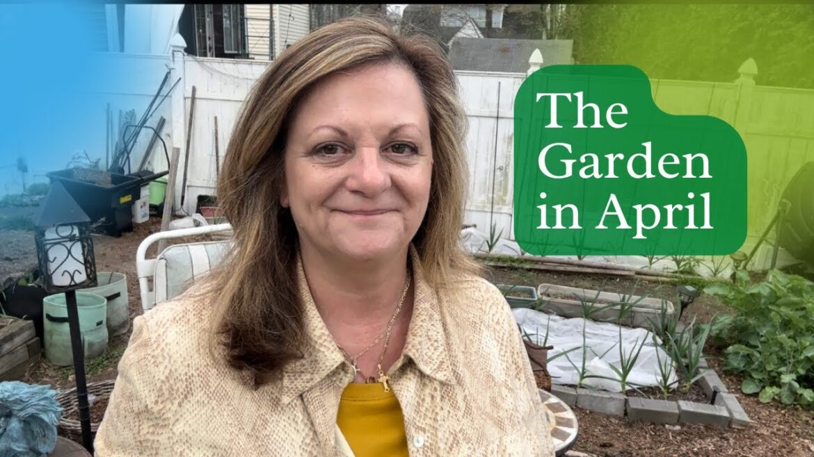 April Garden Tour | Early Spring Vegetable Gardening in Zone 7