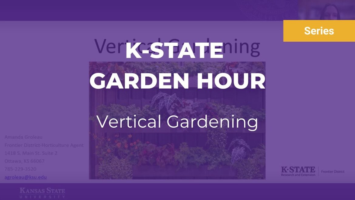 K-State Garden Hour: Vertical Gardening