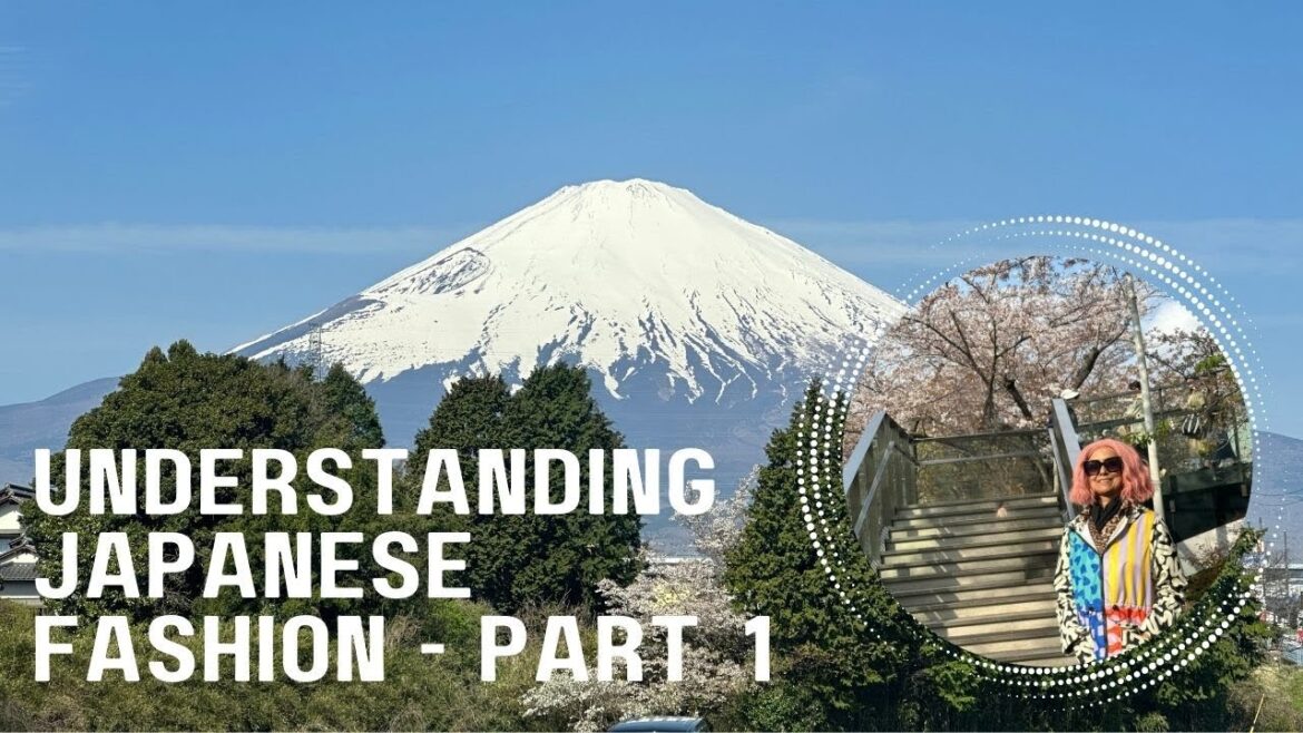 Understanding Japanese Fashion | Japan through a Fashion Designer’s lens | LearnWithSamita Understanding Japanese Fashion | Japan through a Fashion Designer's lens | LearnWithSamita