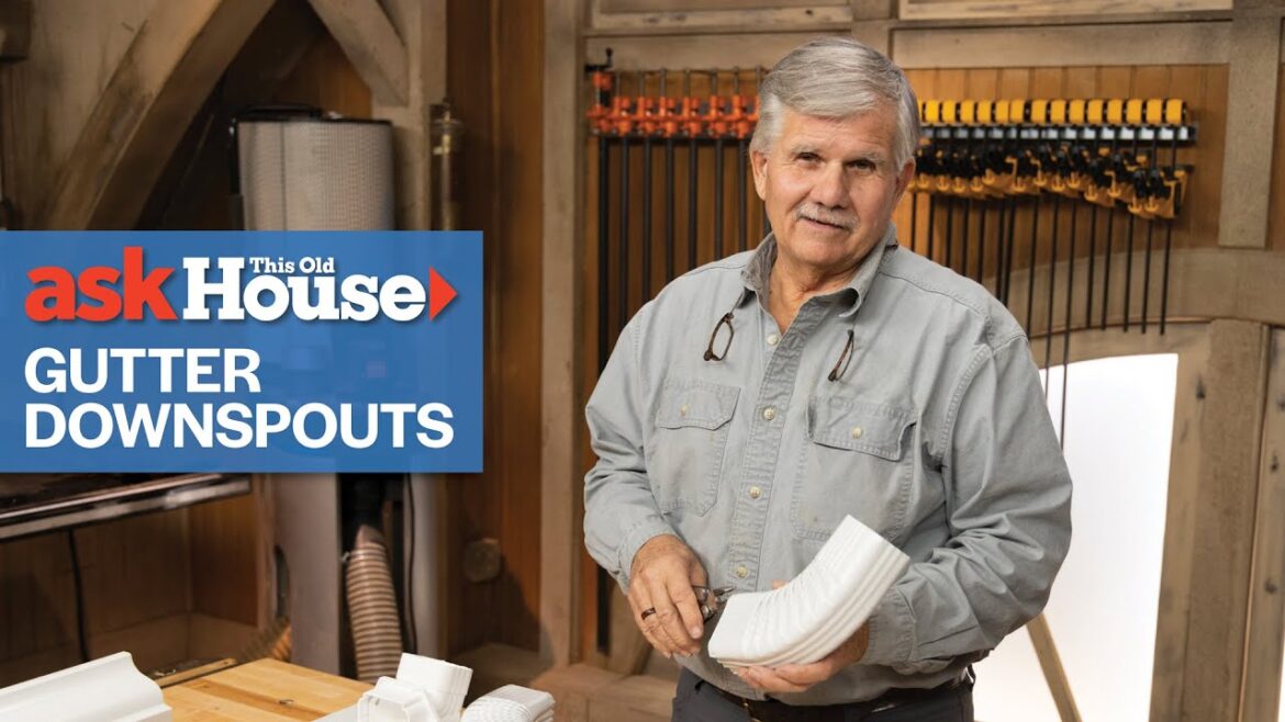 Understanding Gutter Downspouts | Ask This Old House Understanding Gutter Downspouts | Ask This Old House