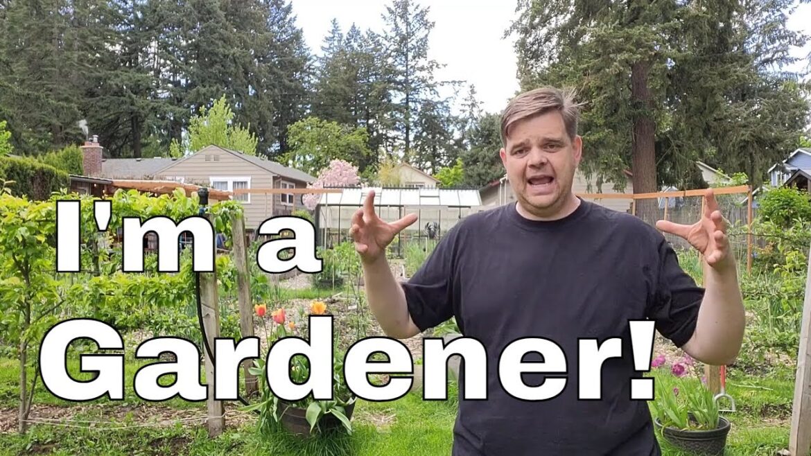 I'm a Gardener not a Farmer