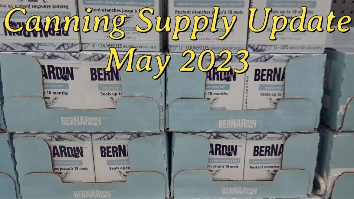 Canning Supply Update - May 2023