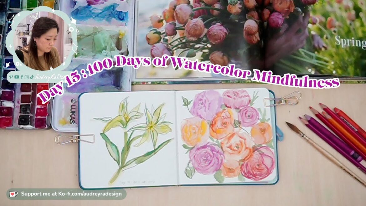 Day 15: #Watercolor Ranunculus Flower with Mindfulness-Livestream