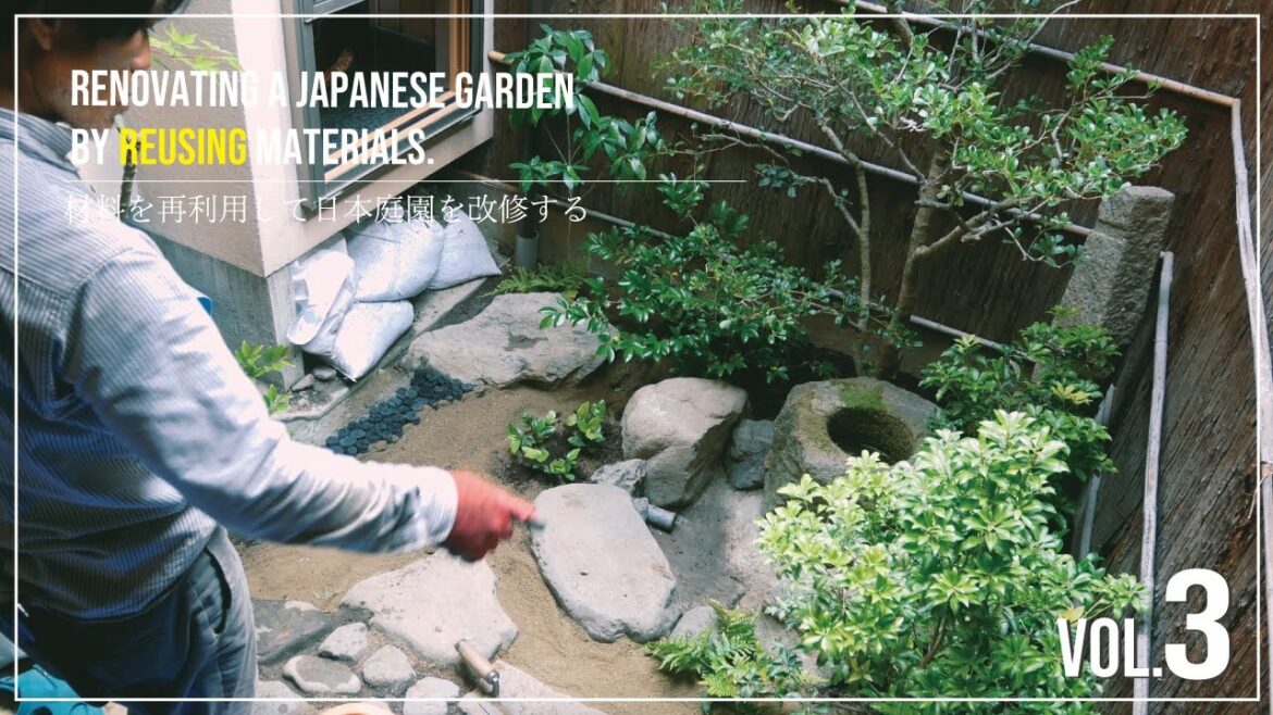 (Pro.35 - Ep.3) Renovating a Japanese garden by reusing materials.