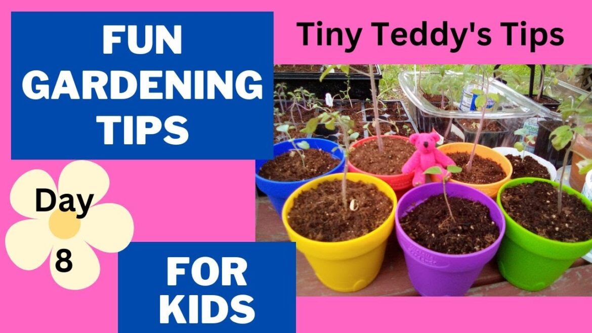 Learning to Garden with Tiny Teddy's Tips Day 8 Fun Gardening for Kids